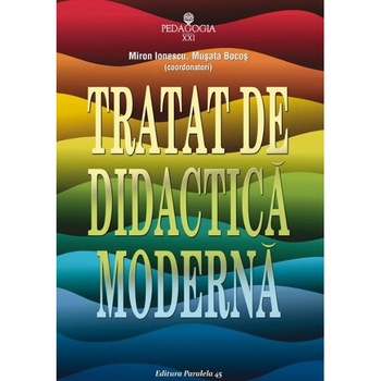 Tratat de didactica Moderna. Ed. 2 - Musata Dacia-Bocos Tratat de didactica Moderna. Ed. 2 - Musata Dacia-Bocos