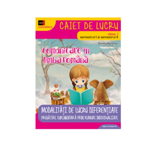 Comunicare in Limba Romana. Clasa I. Ed. 3 Rev. 2017-2018 (Berechet) - Daniela Berechet