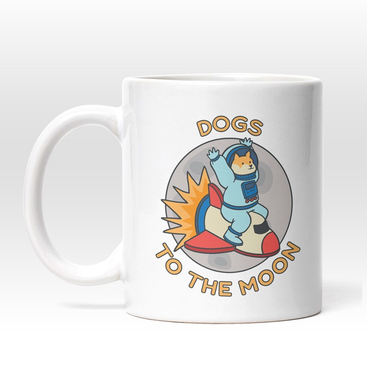 Cana Cu Caine In Costum De Astronaut Pe O Racheta Zburatoare Deasupra Text In Engleza Dogs To The Moon, Caini Si Pisici, Astronomie, 330 ml, Maner Alb