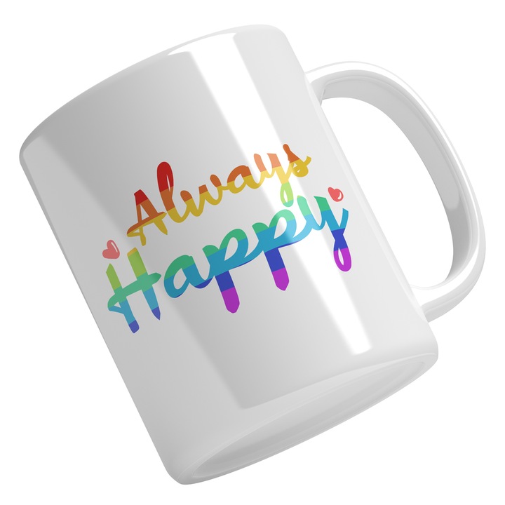 Cana Cu Text In Engleza Always Happy, Alege Fericirea, Dragobete, Multicolor 330 ml, Maner Alb