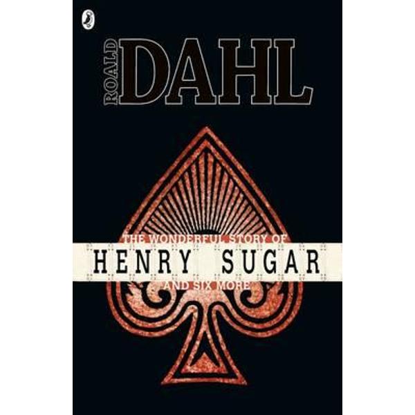 Wonderful Story of Henry Sugar and Six More