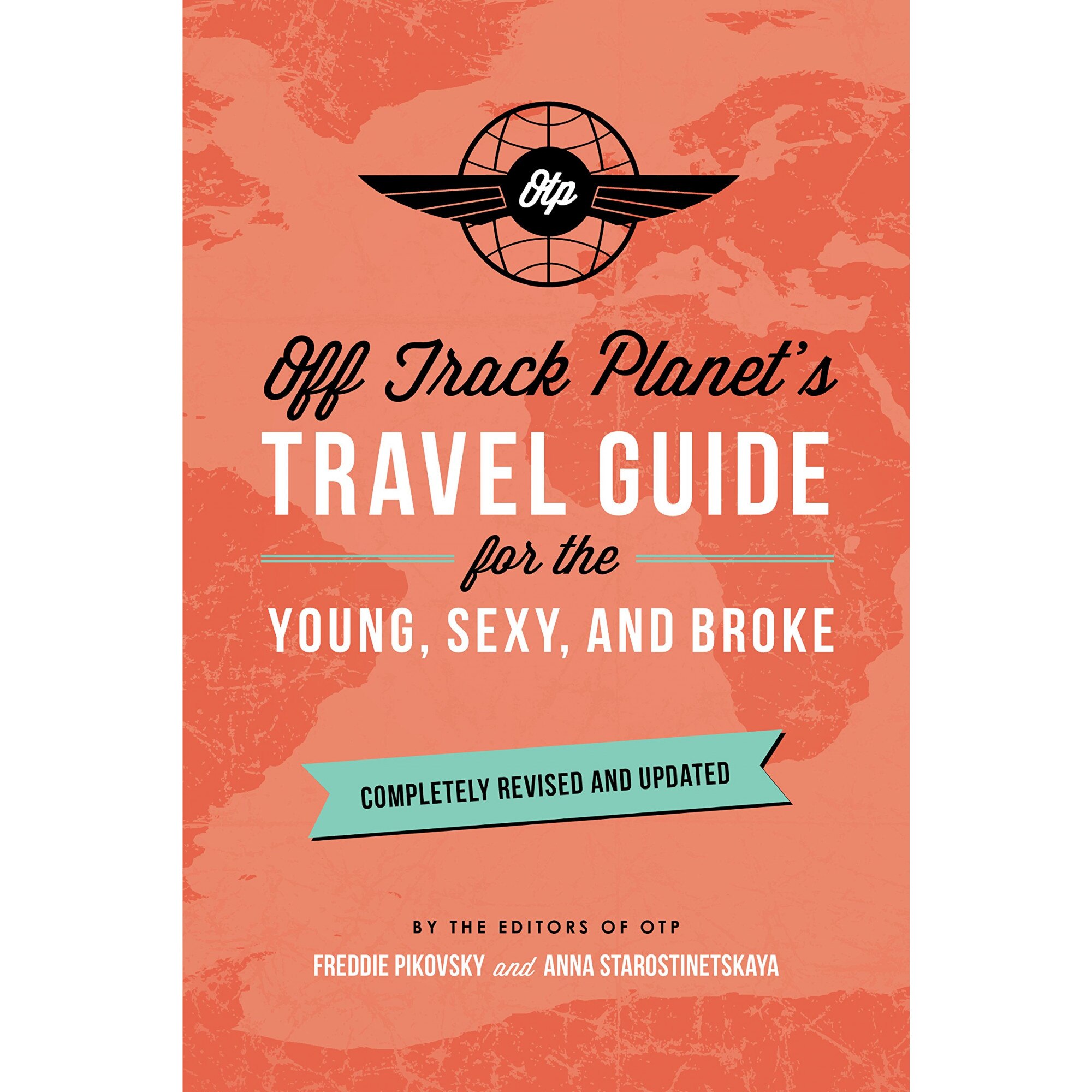 Off Track Planet's Travel Guide for the Young, Sexy, and Broke - Off Track Planet