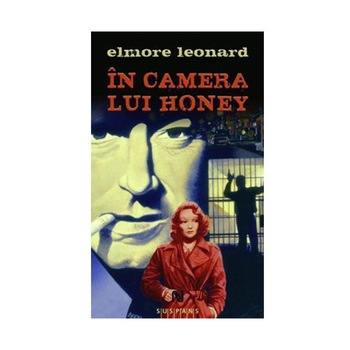 In camera lui Honey - Elmore John Leonard Jr. In camera lui Honey - Elmore John Leonard Jr.