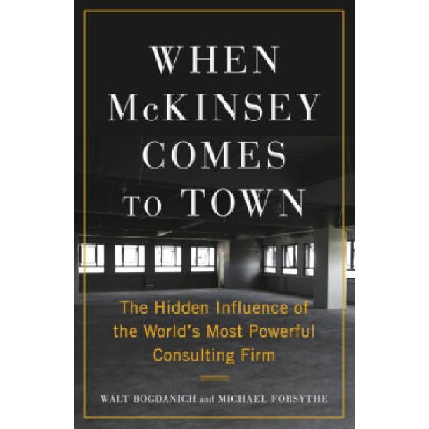 When McKinsey Comes to Town Michael Forsythe eMAG.bg When McKinsey Comes to Town Michael Forsythe eMAG.bg