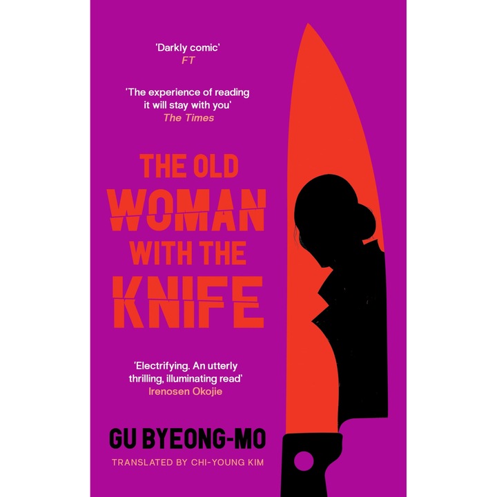 The Old Woman With the Knife - Gu Byeong-mo, Chi-Young Kim, editia 2023