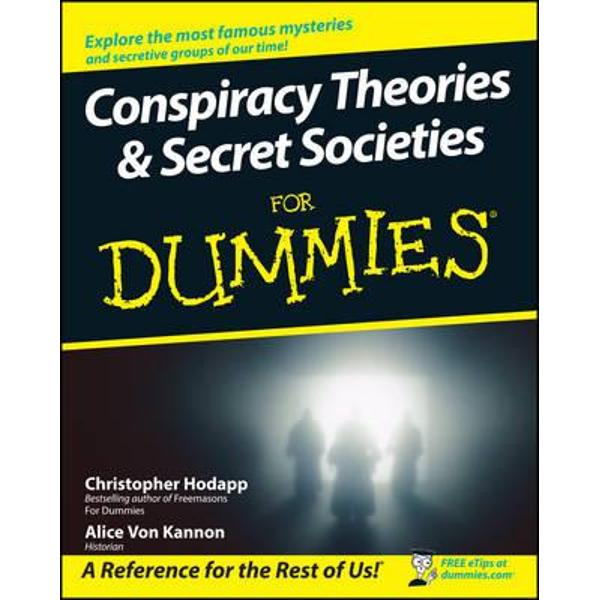 Conspiracy Theories and Secret Societies For Dummies