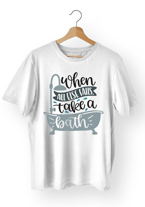 Tricou Barbati 181-When all else fails take a bath, Bumbac, Alb, L