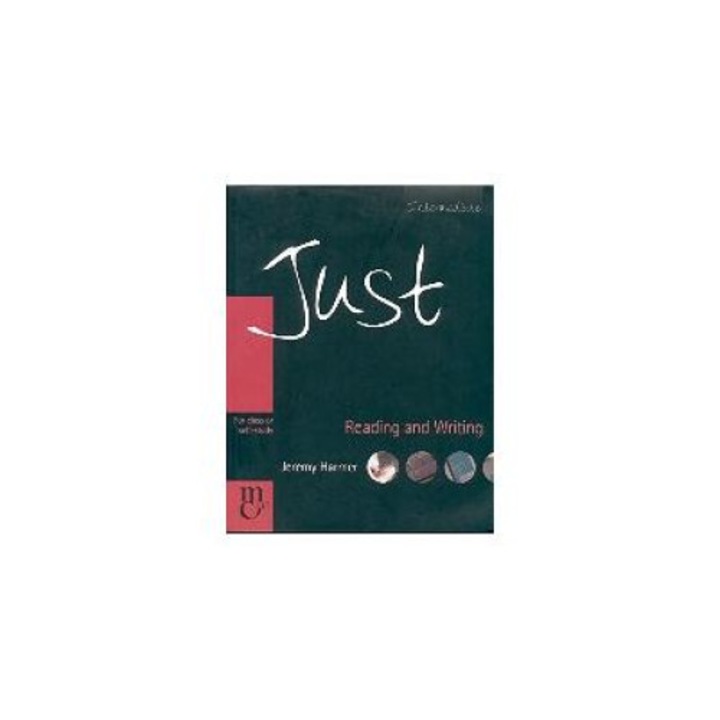 Just reading and writing intermediate - For class or self-study, Jeremy Harmer