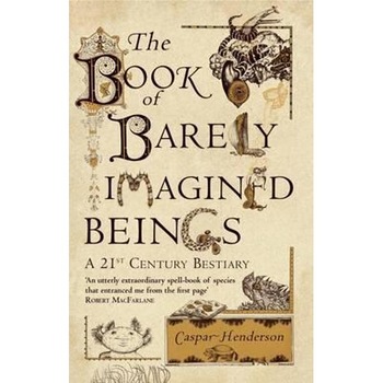 Book of Barely Imagined Beings Book of Barely Imagined Beings