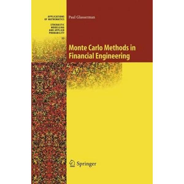 Monte Carlo Methods in Financial Engineering
