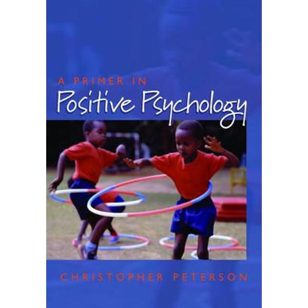 Primer in Positive Psychology