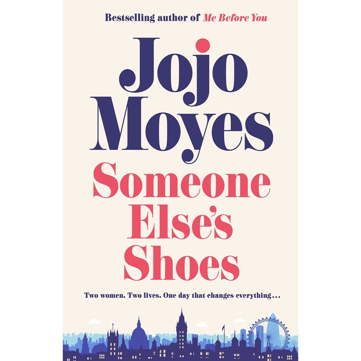 Someone Else's Shoes - Jojo Moyes, editia 2023
