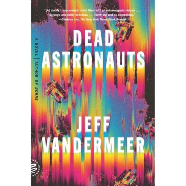 Dead Astronauts - Jeff Vandermeer