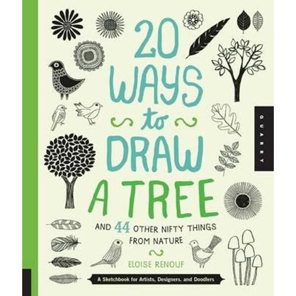20 Ways to Draw a Tree and 44 Other Nifty Things from Nature