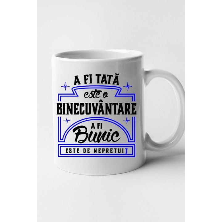 Cana personalizata cu imprimeu A fi tata este o binecuvantare a fi bunic este de nepretuit, Ceramica, 330 ml, Maner si interior Alb