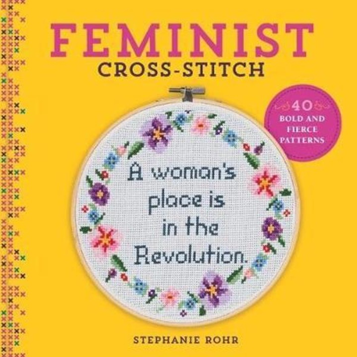 Feminist Cross-stitch - Stephanie Rohr