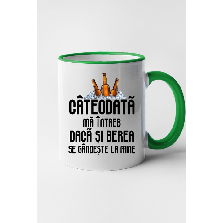 Cana personalizata cu imprimeu Cateodata ma intreb daca si berea se gandeste la mine, Ceramica, 330 ml, Maner si interior Verde