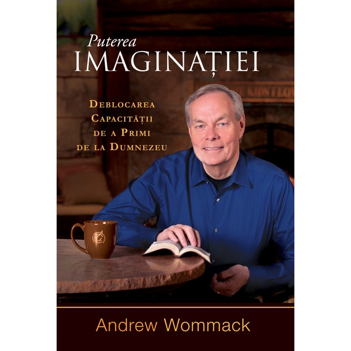 Puterea imaginatiei, Andrew Wommack