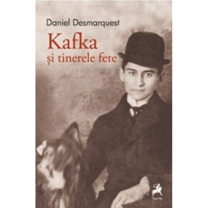 Kafka si tinerele fete - Daniel Desmarquest, editia 2023