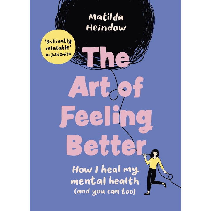 The Art of Feeling Better - Matilda Heindow, editia 2023