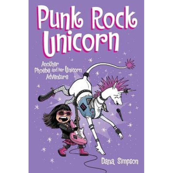 Punk Rock Unicorn: Another Phoebe and Her Unicorn Adventure Volume 17 - Dana Simpson