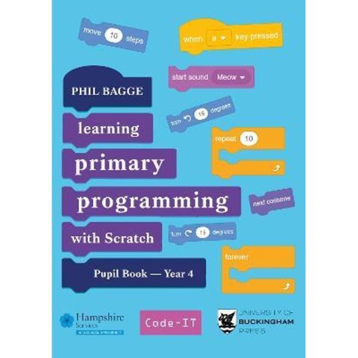 Teaching Primary Programming with Scratch Pupil Book Year 4 - Phil Bagge