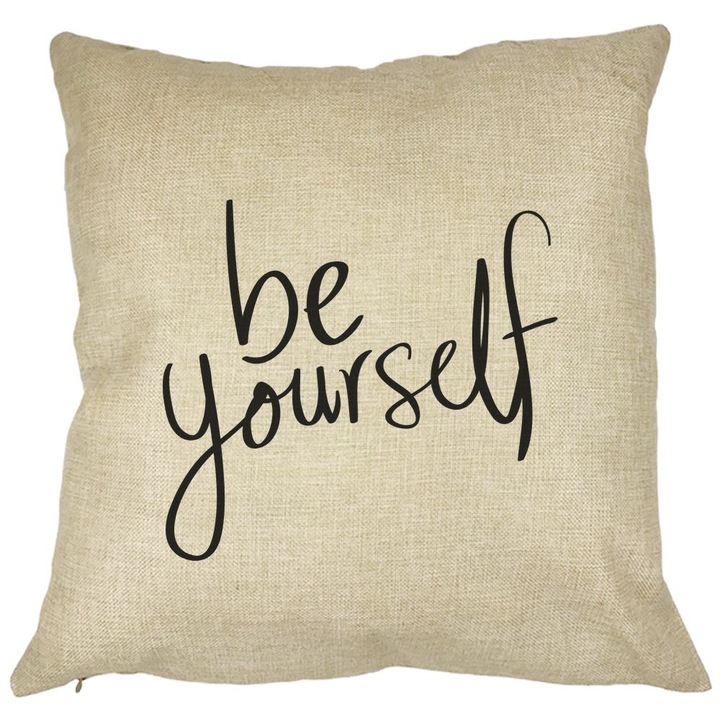 Légy önmagad négyzet alakú díszpárna, 40x40 cm, levehető huzat, fújtató