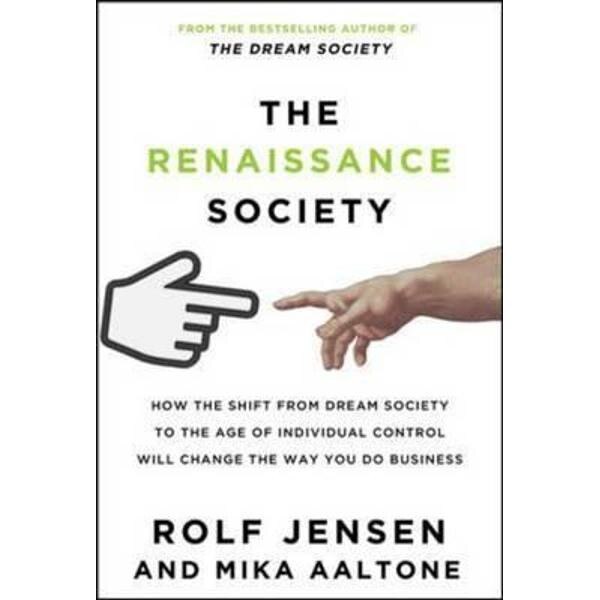 Renaissance Society: How the Shift from Dream Society to the