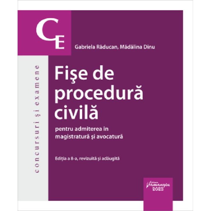 Fise De Procedura Civila Pentru Admiterea In Magistratura Si Avocatura Ed.8 - Gabriela Raducan, Madalina Dinu