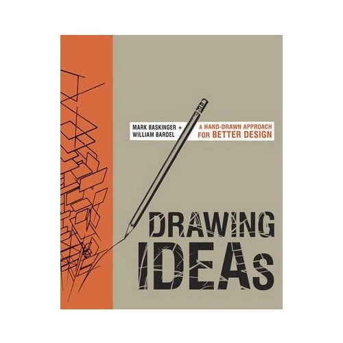 Drawing Ideas - Mark Baskinger,William Bardel