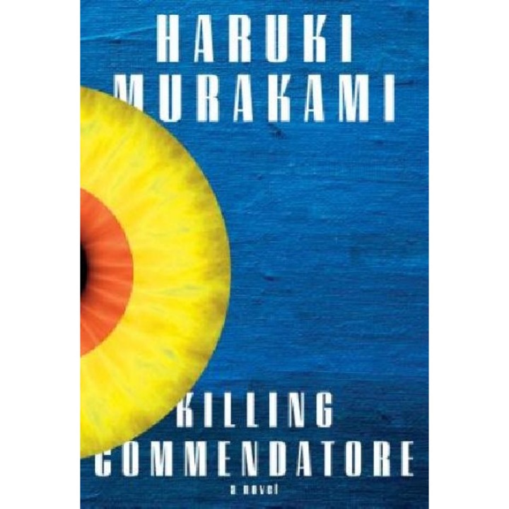 Killing Commendatore - Haruki Murakami
