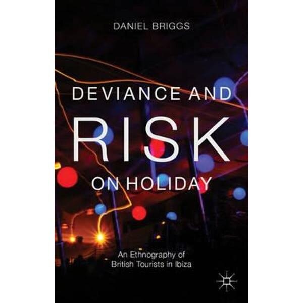 Deviance and Risk on Holiday