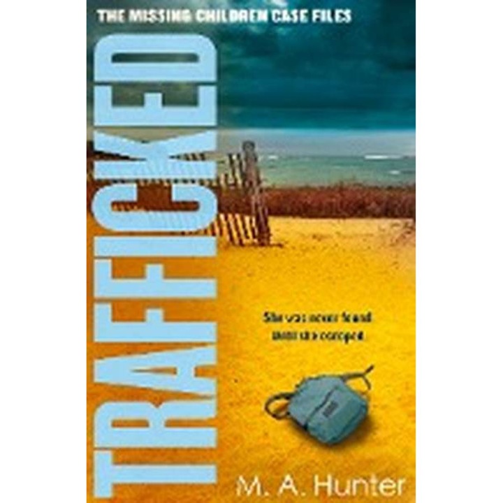 Trafficked de M. A. Hunter