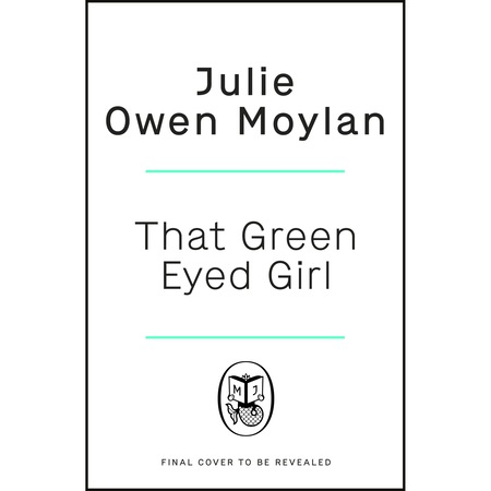 That Green Eyed Girl de Julie Owen Moylan - eMAG.ro