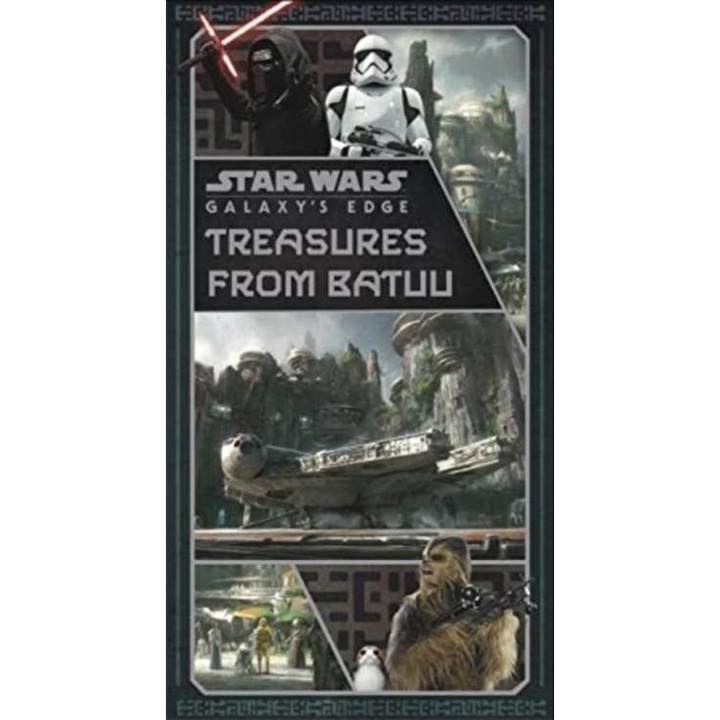 Star Wars: Galaxy's Edge: Treasures from Batuu de Riley Silverman