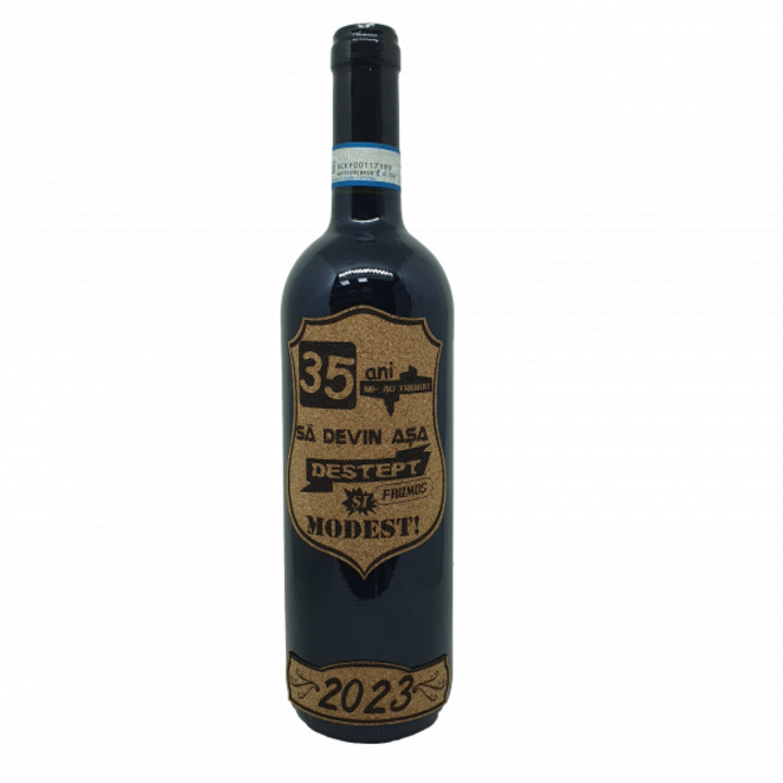 Sticla cu vin personalizata cu mesaj, 35 de ani mi-au trebuit sa devin asa destept, editie limitata, rosu predellea abruzzo, sec, 700 ml, 12.5% alcool