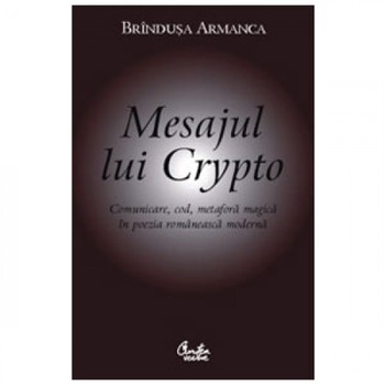Mesajul Lui Crypto - Brindusa Armanca Mesajul Lui Crypto - Brindusa Armanca