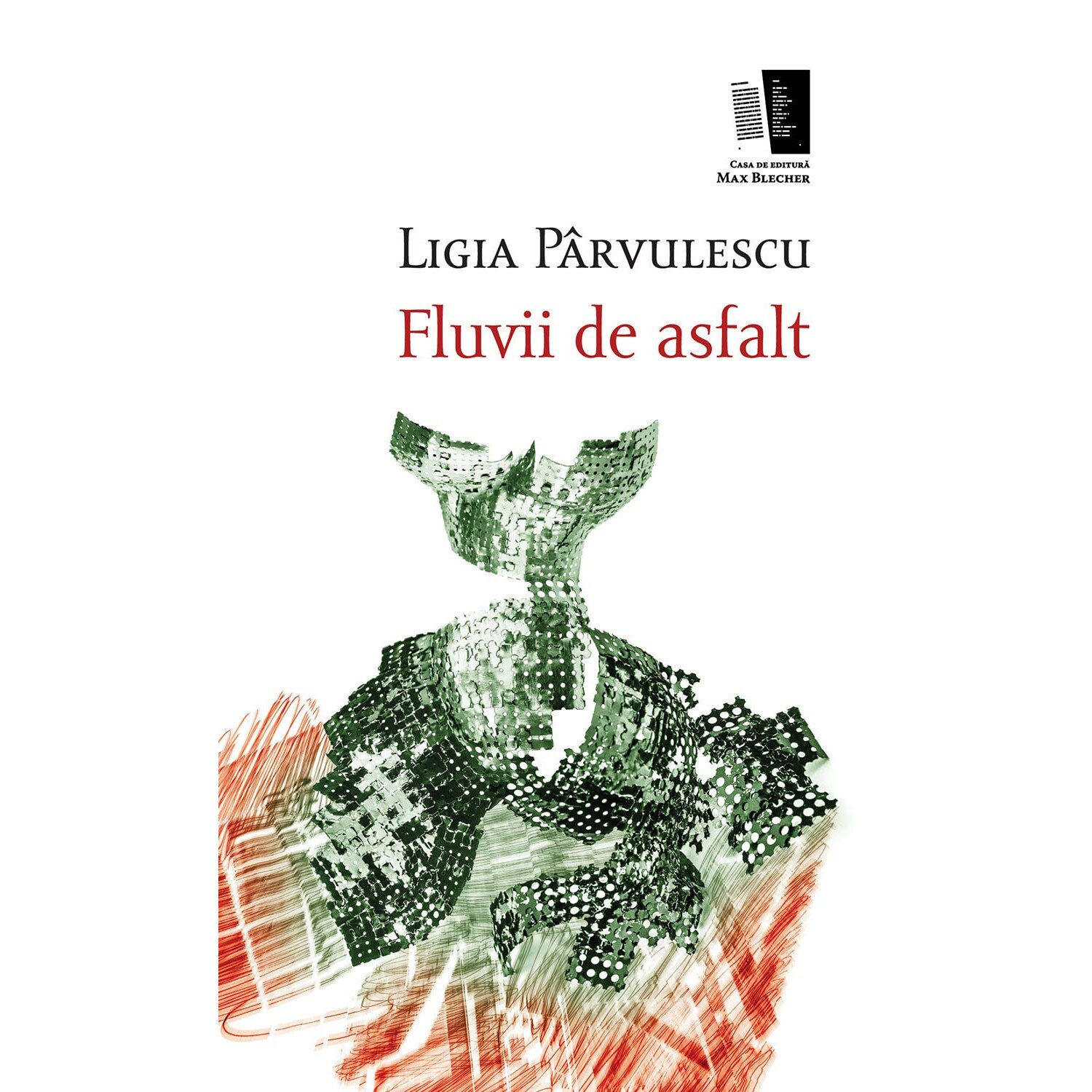Fluvii de asfalt - Ligia Parvulescu