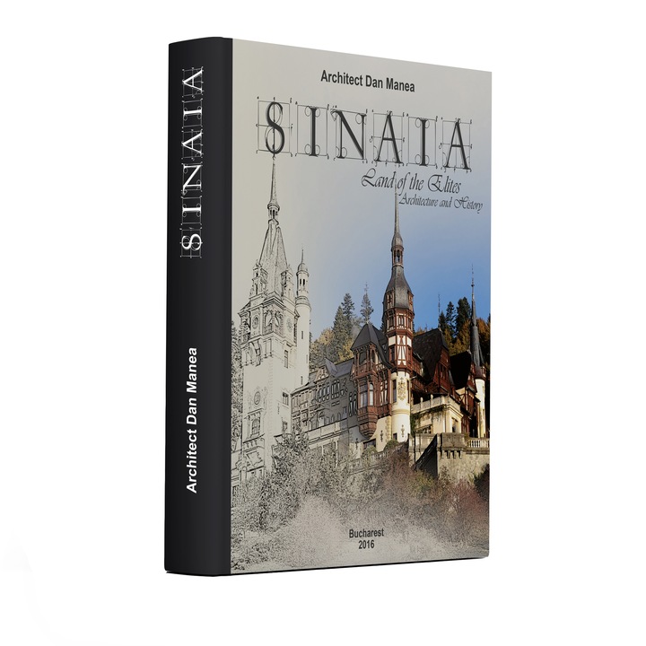 Sinaia, Land of the Elites - Arhitect Dan Manea