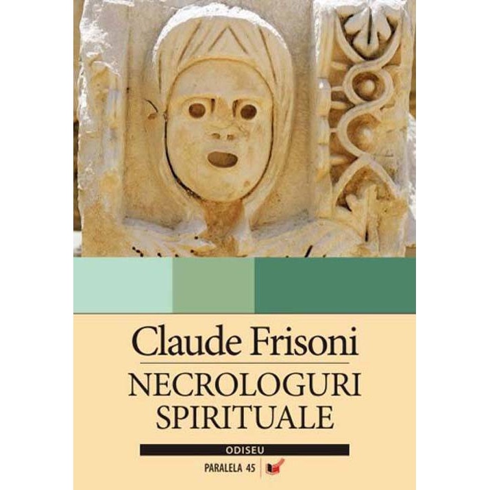 Necrologuri spirituale - Claude Frisoni