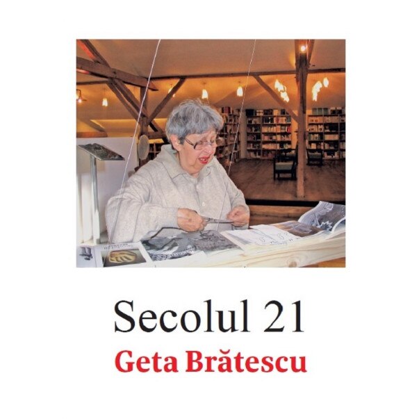 Secolul 21 - Geta Bratescu