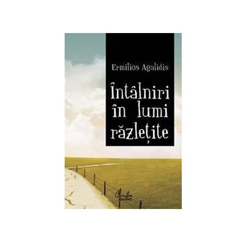 Intalniri in lumi razletite - Ermilios Agalidis