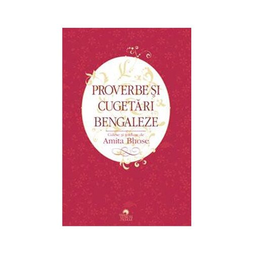 Proverbe si cugetari bengaleze - Amita Bhose