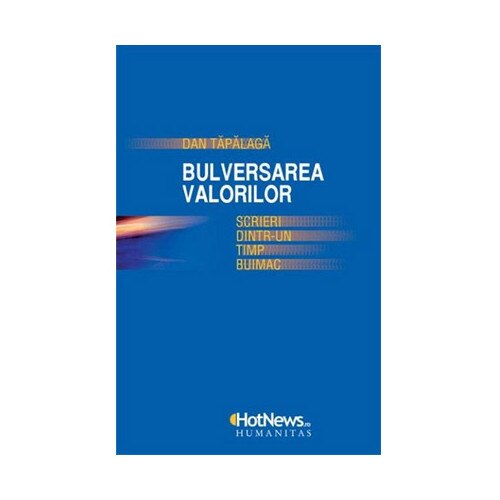 Bulversarea valorilor - Dan Tapalaga