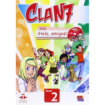 Clan 7 con Hola Amigos! - Student Book Level 2 - Maria Gomez,Manuela Miguez,Jose Andres Clan 7 con Hola Amigos! - Student Book Level 2 - Maria Gomez,Manuela Miguez,Jose Andres