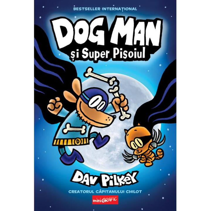 Dog man 4. Dog man si super pisoiul, Pilkey Dav