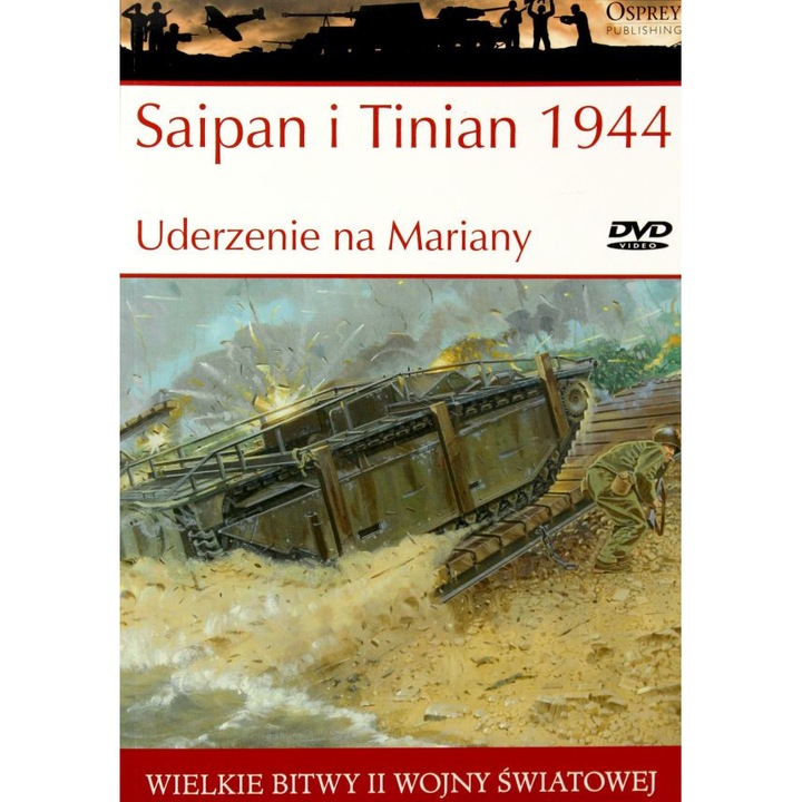 Wielkie Bitwy II Wojny Światowej 30: Saipan i Tinian 1944 Uderzenie na Mariany [KSIĄŻKA]+[DVD]