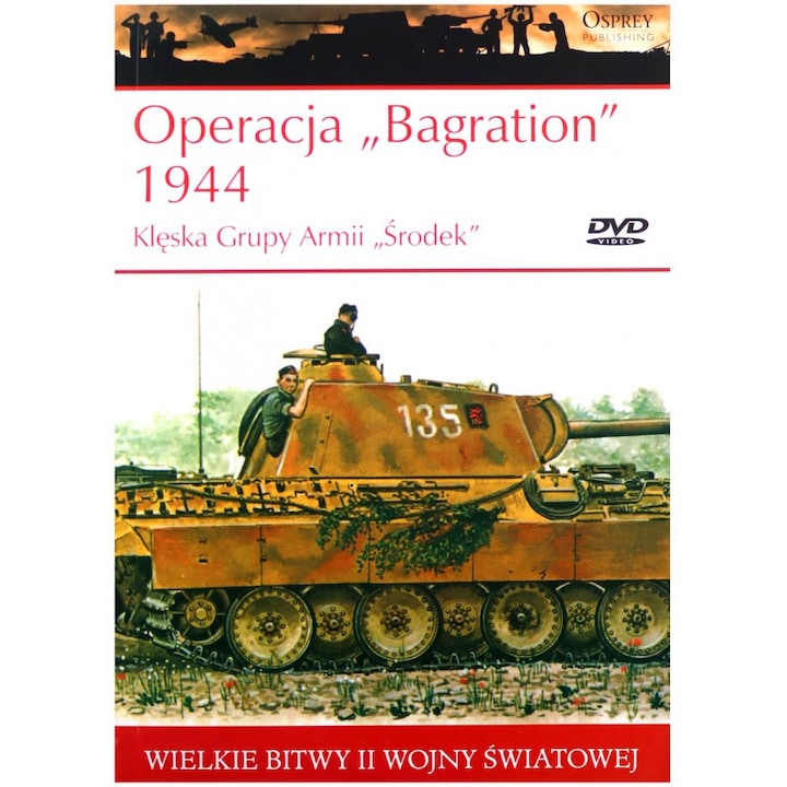 Wielkie Bitwy II Wojny Światowej 50: Operacja Bagration 1944 Klęska Grupy Armii Środek [książka]+[DVD]
