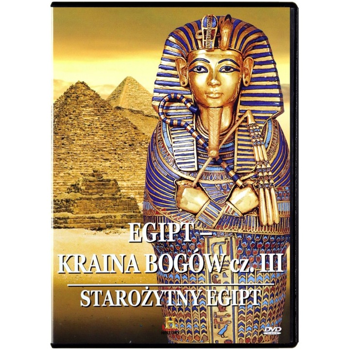 Tajemnice starożytnych cywilizacji 10: EGIPT KRAINA BOGÓW CZ. III STAROŻYTNY EGIPT [DVD]