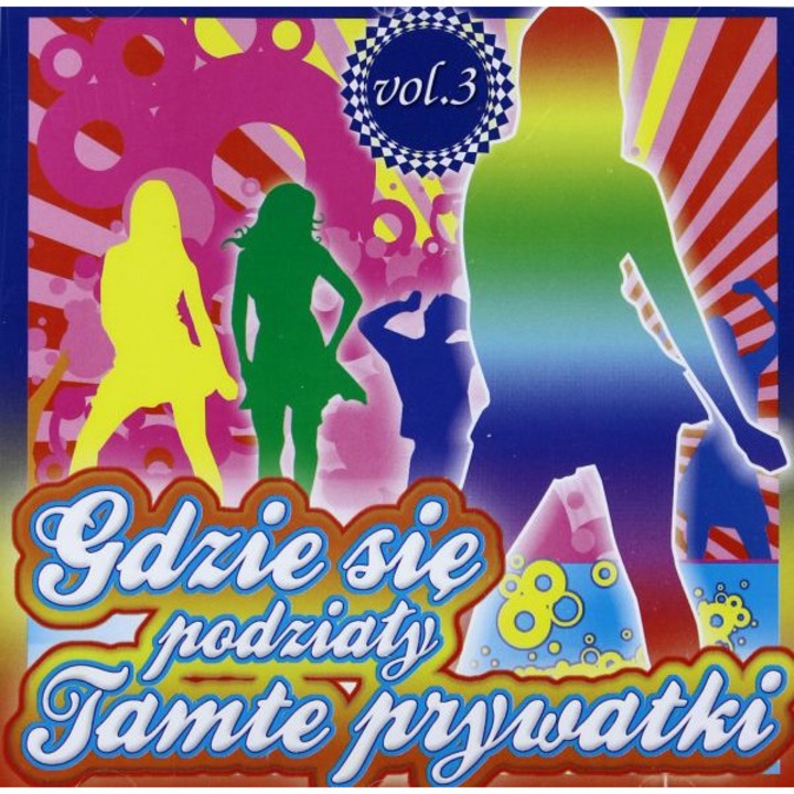 Gdzie się podziały tamte prywatki vol.3 [CD]